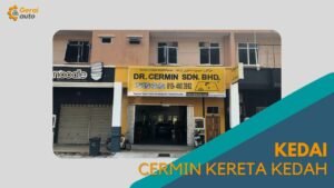 Cover kedai Cermin kereta Kedah GeraiAuto