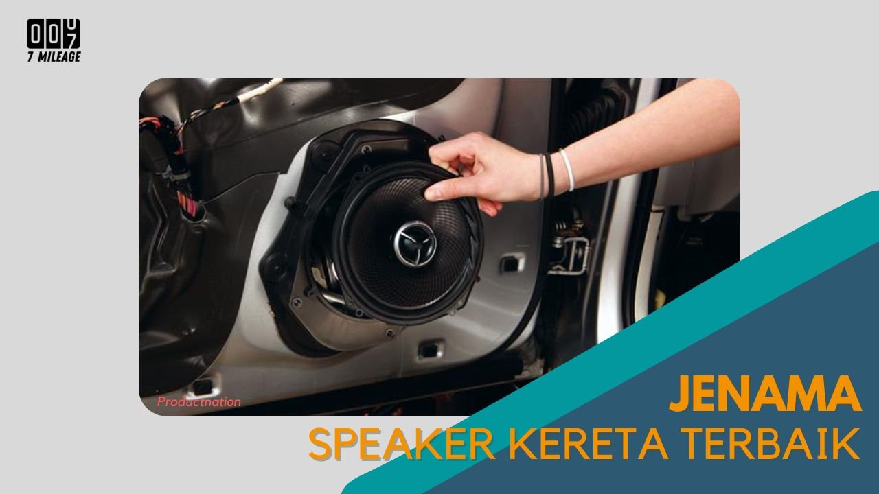 Cover Jenama Speaker Kereta Terbaik 7milegae