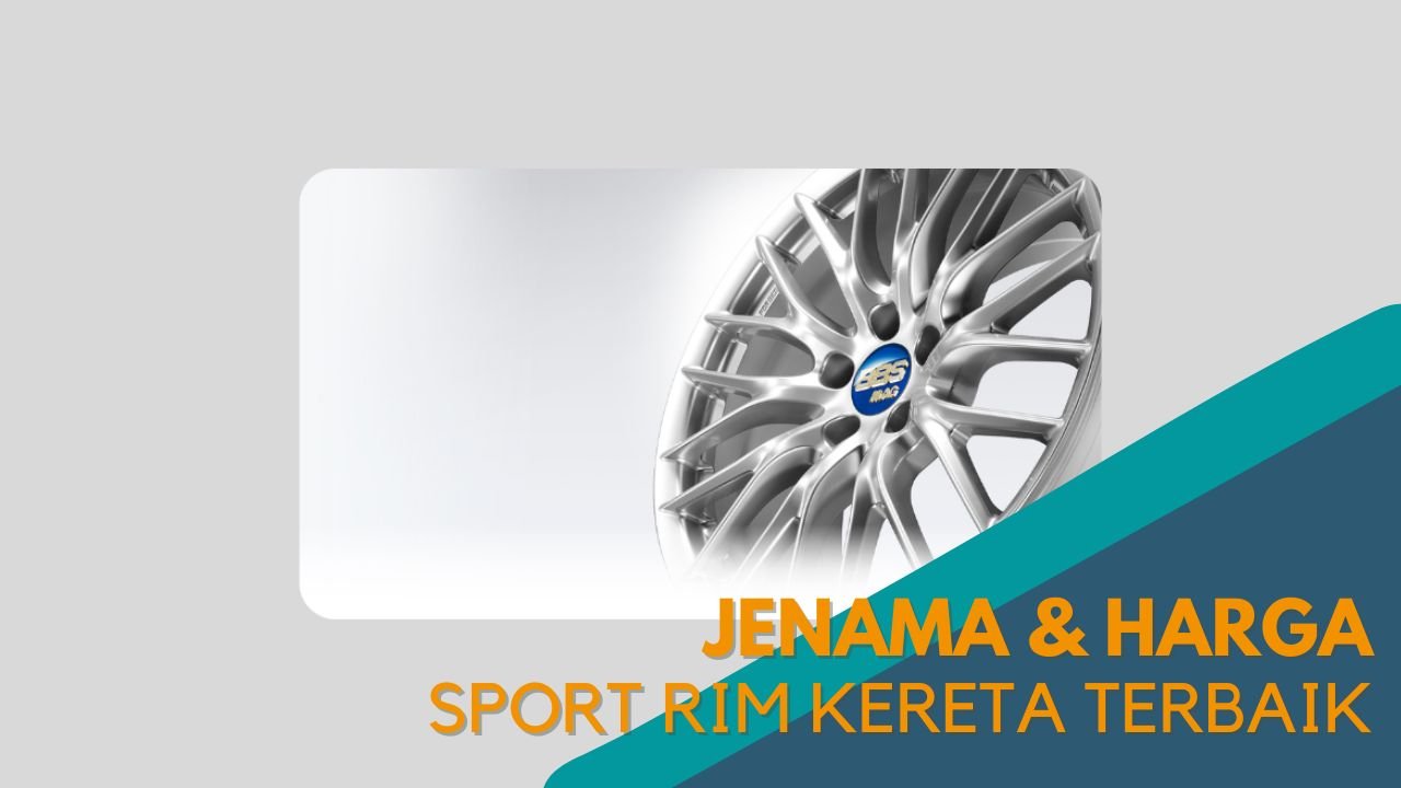 Cover Jenama & Harga Sport Rim Kereta Terbaik