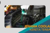 Cover Jenama Coolant Kereta Terbaik 7milegae