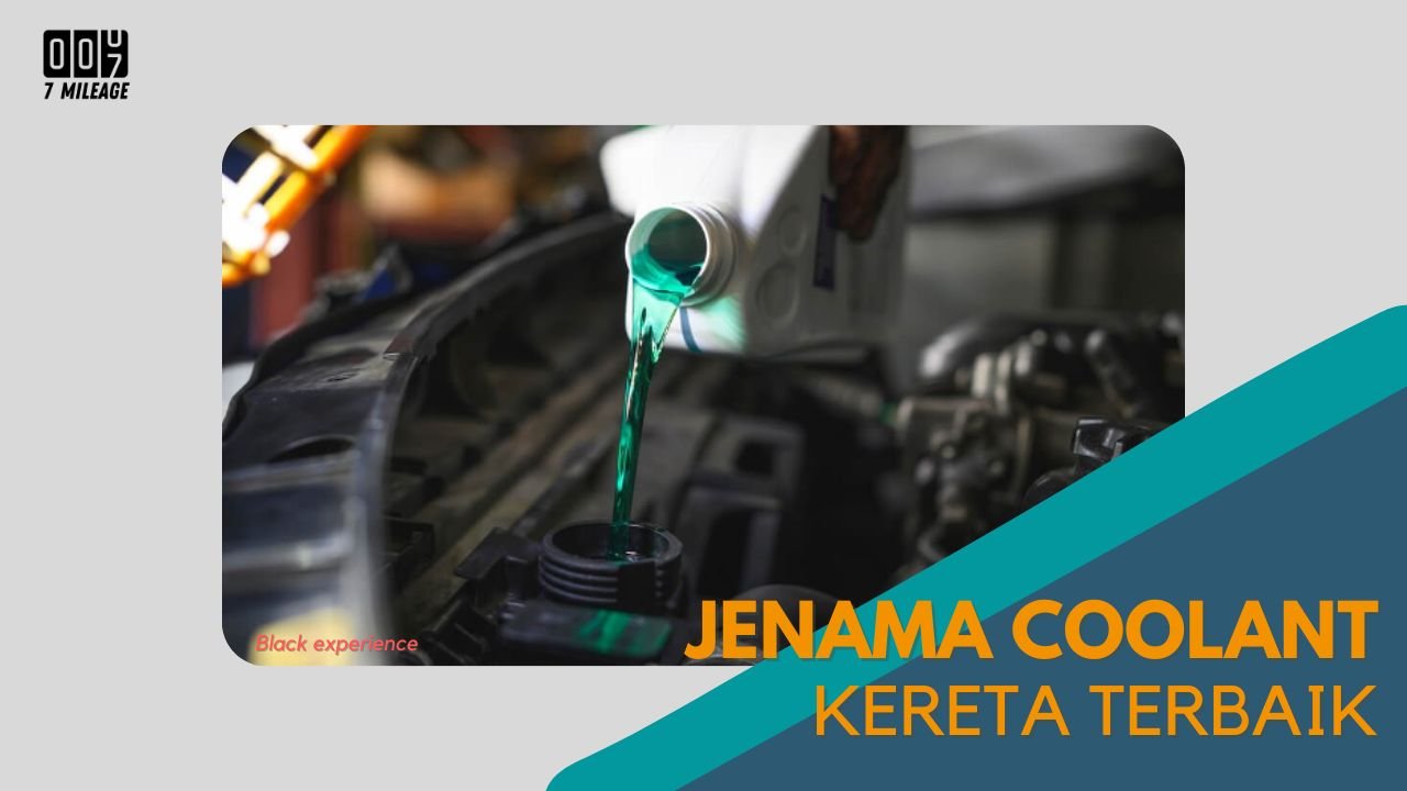 Cover Jenama Coolant Kereta Terbaik 7milegae