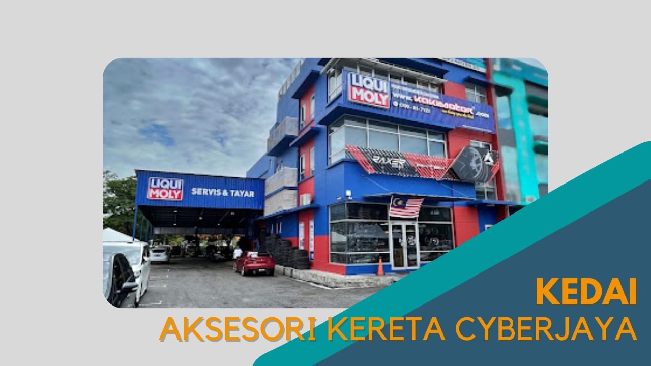 Cover Kedai Aksesori Kereta Cyberjaya