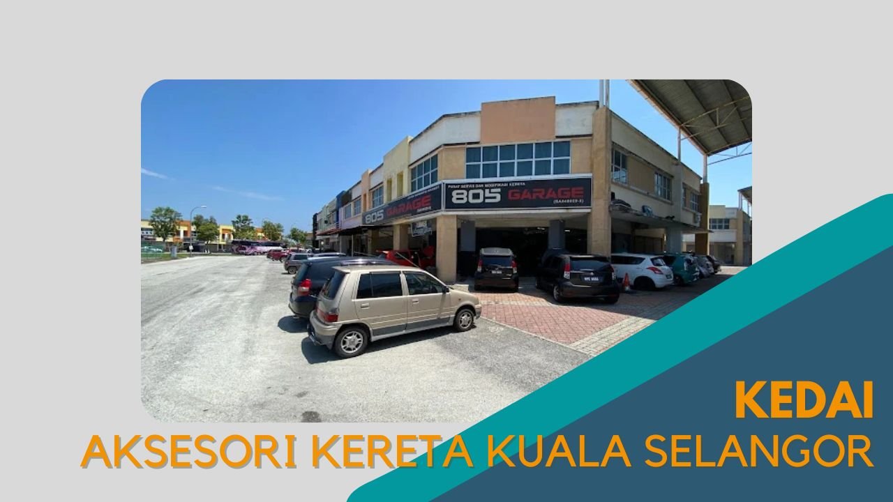 Cover Kedai Aksesori Kereta Kuala Selangor