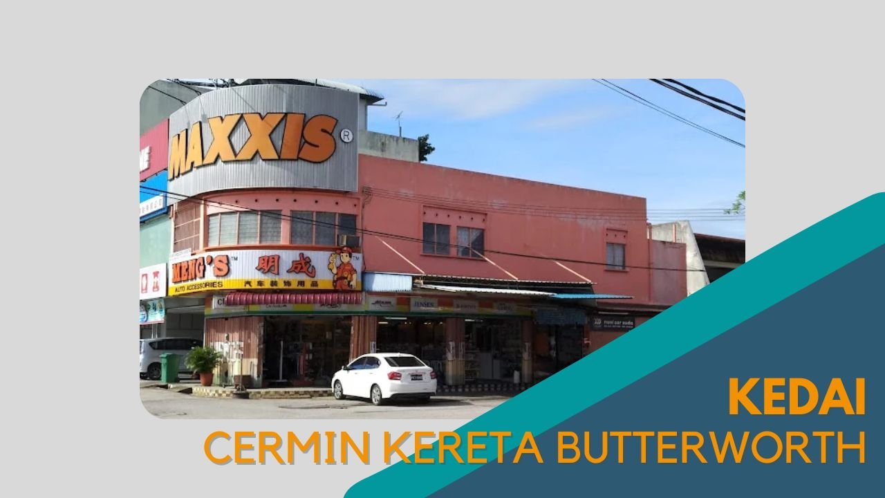 Cover kedai Cermin Kereta Butterworth